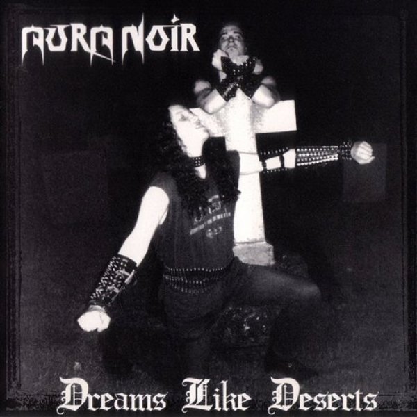 Album Aura Noir - Dreams Like Deserts