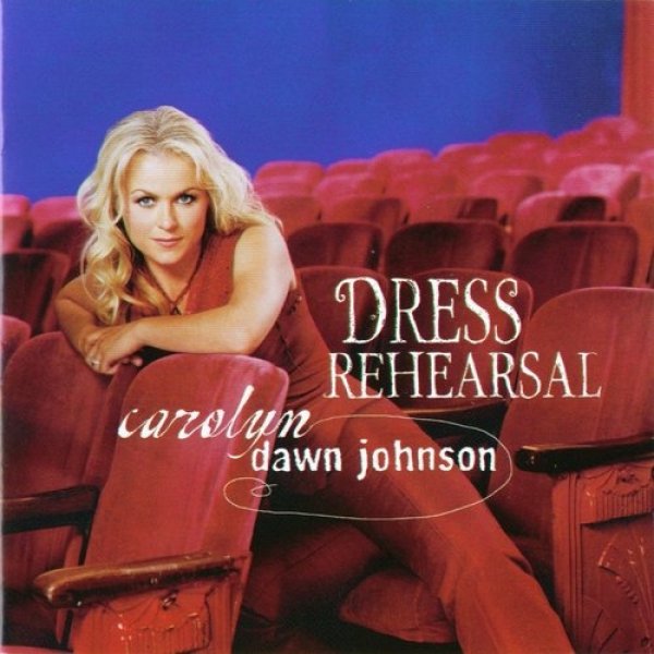 Album Carolyn Dawn Johnson - Dress Rehearsal