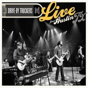 Album Drive-By Truckers - Live from Austin, TX