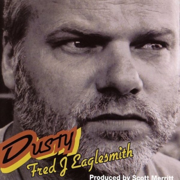 Album Dusty - Fred Eaglesmith