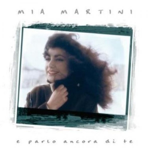 Album Mia Martini - E parlo ancora di te