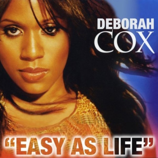 Deborah Cox Easy as Life, 2002