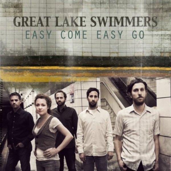 Great Lake Swimmers Easy Come Easy Go, 2012