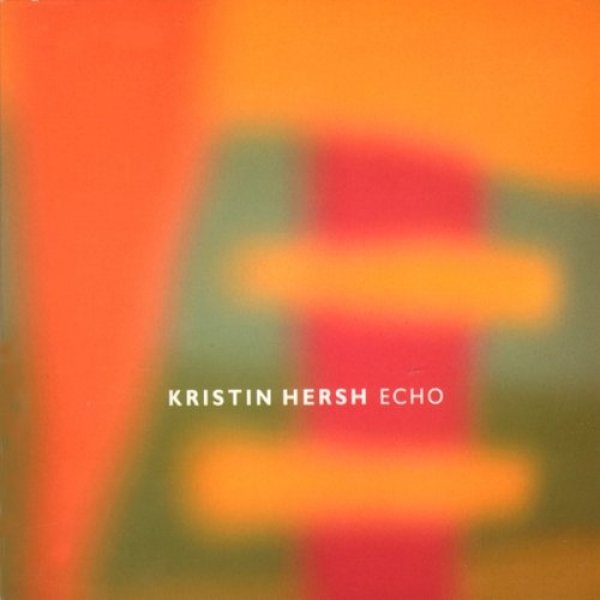 Album Kristin Hersh - Echo