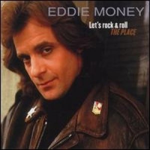 Eddie Money Let's Rock and Roll the Place, 2003