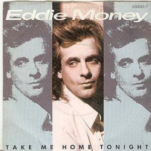 Eddie Money Take Me Home Tonight, 1986