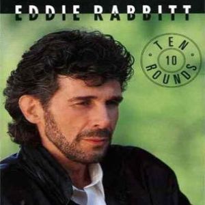 Album Ten Rounds - Eddie Rabbitt