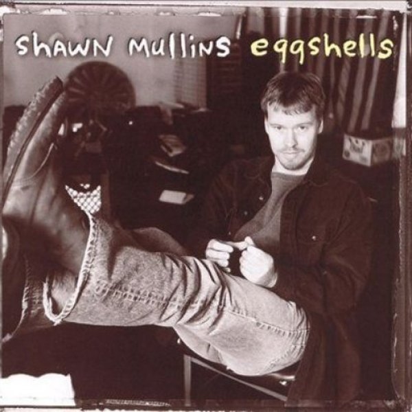 Album Shawn Mullins - Eggshells