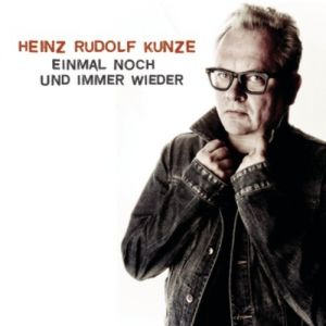 Album Heinz Rudolf Kunze - Einmal noch und immer wieder