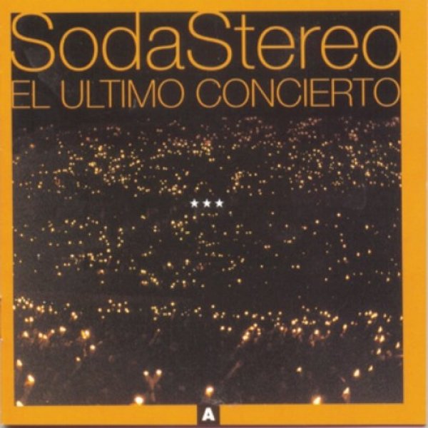 Album Soda Stereo - El Último Concierto A