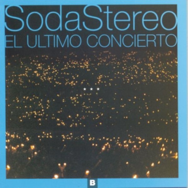 Album Soda Stereo - El Último Concierto B