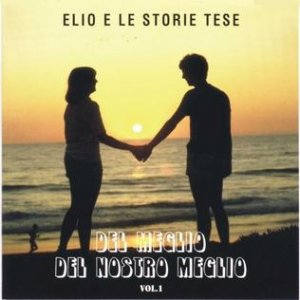Album Elio e le Storie Tese - Del meglio del nostro meglio Vol. 1