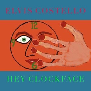 Album Elvis Costello - Hey Clockface