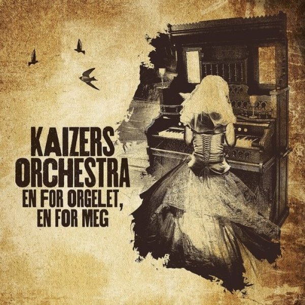 Album Kaizers Orchestra - En for orgelet, en for meg
