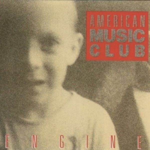 Album American Music Club - Engine