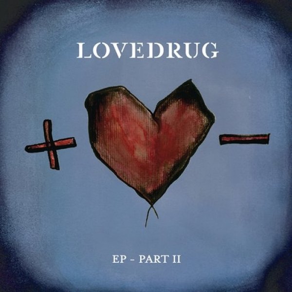 Album Lovedrug - EP - Part II