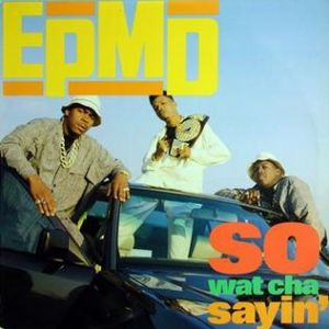 EPMD So Wat Cha Sayin', 1989