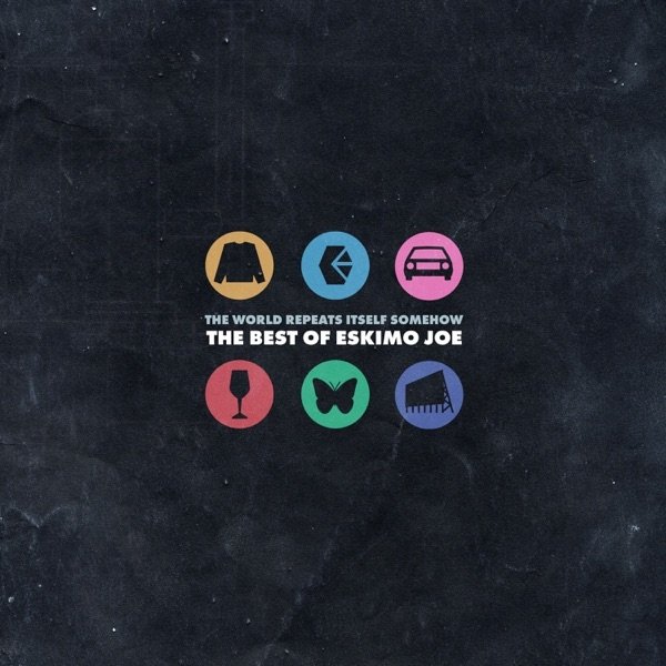 Album Eskimo Joe - The World Repeats Itself Somehow