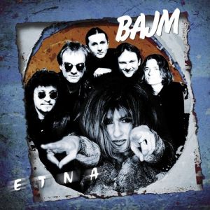 Album Bajm - Etna