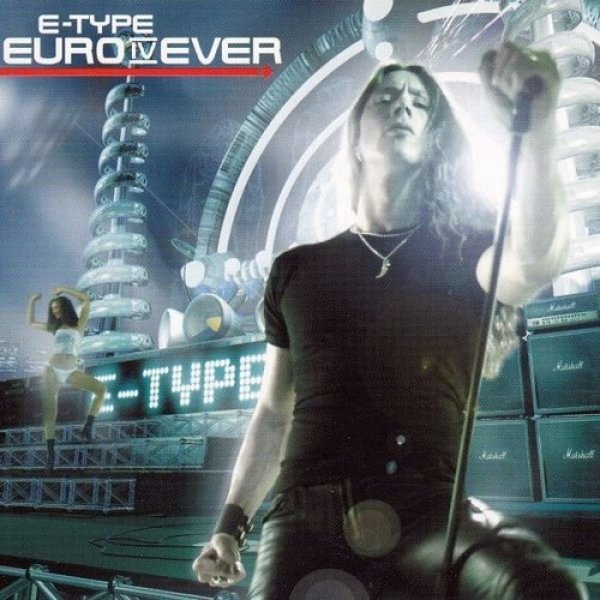 Album E-Type - Euro IV Ever