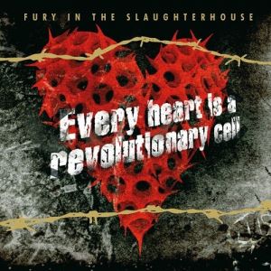 Album Fury In The Slaughterhouse - Every Heart is a Revolutionary Cell