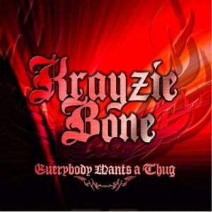 Album Krayzie Bone - Everybody Wants a Thug