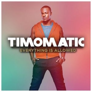 Album Timomatic - Everything Is Allowed
