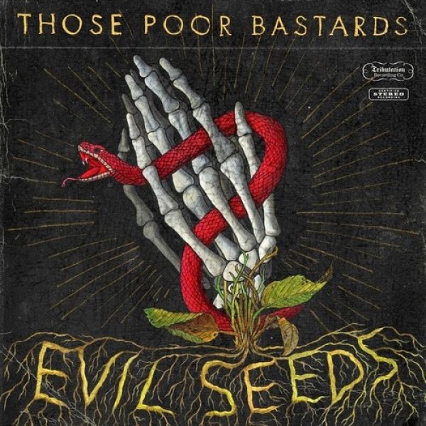Album Those Poor Bastards - Evil Seeds