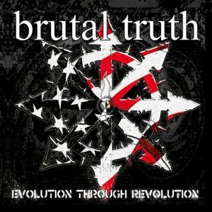 Album Brutal Truth - Evolution Through Revolution