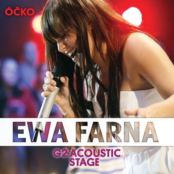 Album Ewa Farná - Ewa Farna: G2 Acoustic Stage