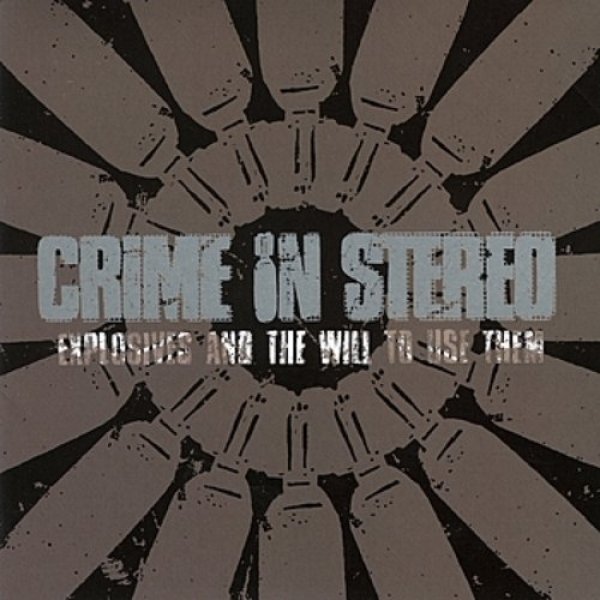 Album Crime In Stereo - Explosives and the Will to Use Them