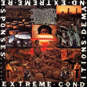Album Brutal Truth - Extreme Conditions Demand Extreme Responses