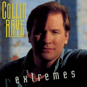 Album Collin Raye - Extremes