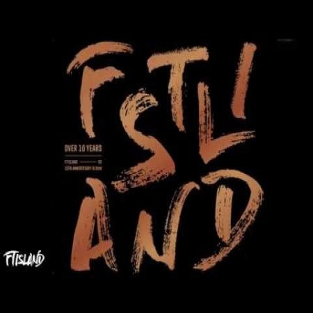 Album F.T Island - Over 10 Years