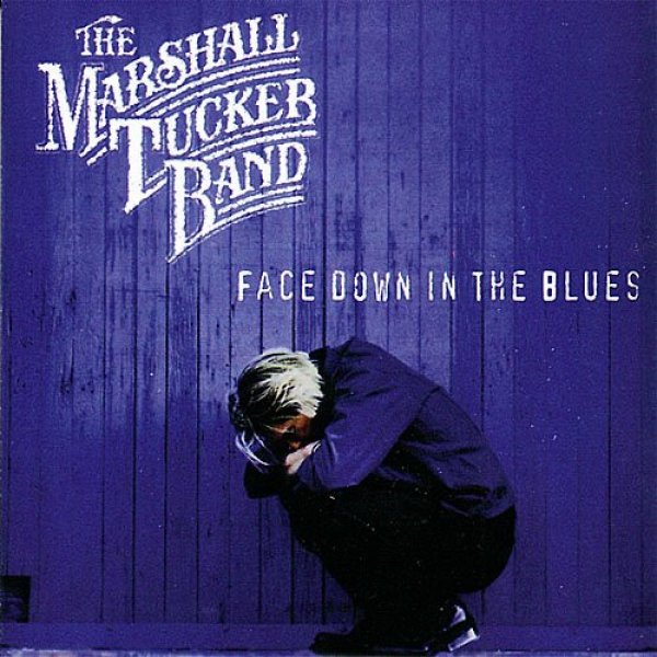 Album The Marshall Tucker Band - Face Down in the Blues