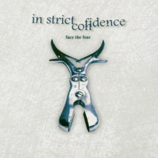 Album In Strict Confidence - Face the Fear