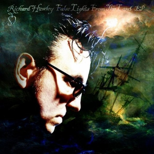 Album Richard Hawley - False Lights from the Land EP