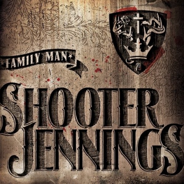 Album Shooter Jennings - Family Man