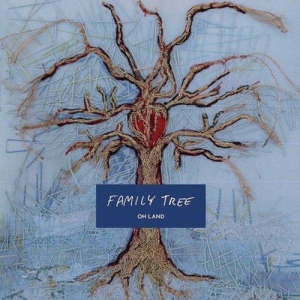 Album Oh Land - Family Tree