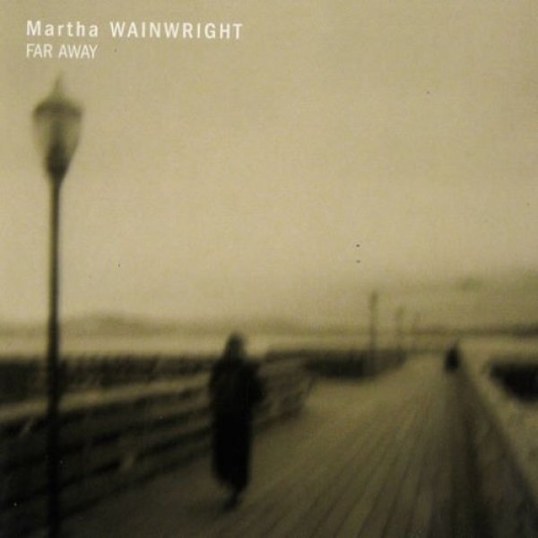 Album Martha Wainwright - Far Away