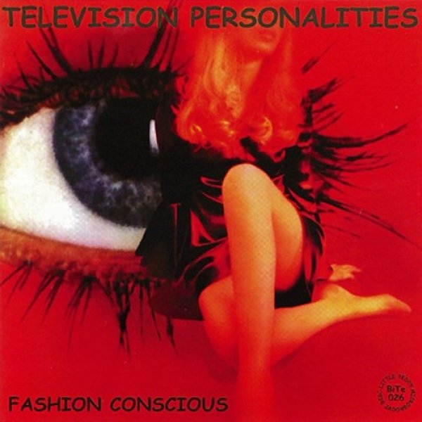 Album Television Personalities - Fashion Conscious (The Little Teddy Years)