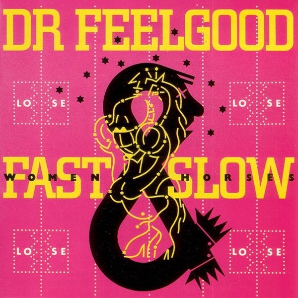 Album Dr. Feelgood - Fast Women and Slow Horses