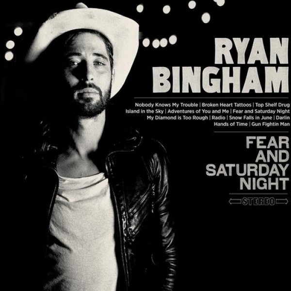 Album Ryan Bingham - Fear and Saturday Night