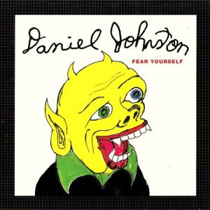 Album Daniel Johnston - Fear Yourself