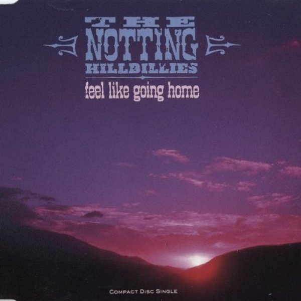 Album The Notting Hillbillies - Feel Like Going Home