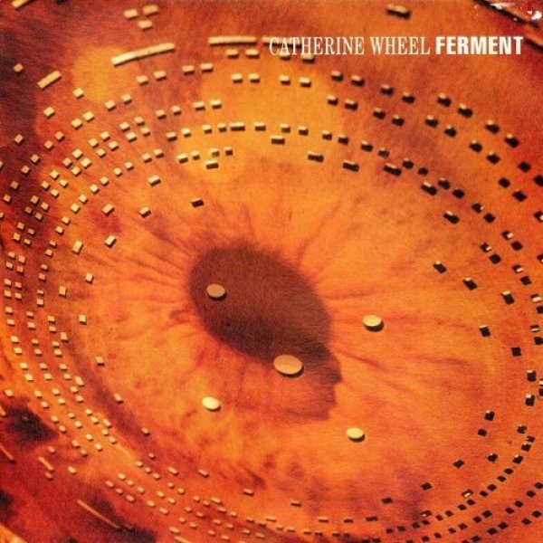 Album Catherine Wheel - Ferment
