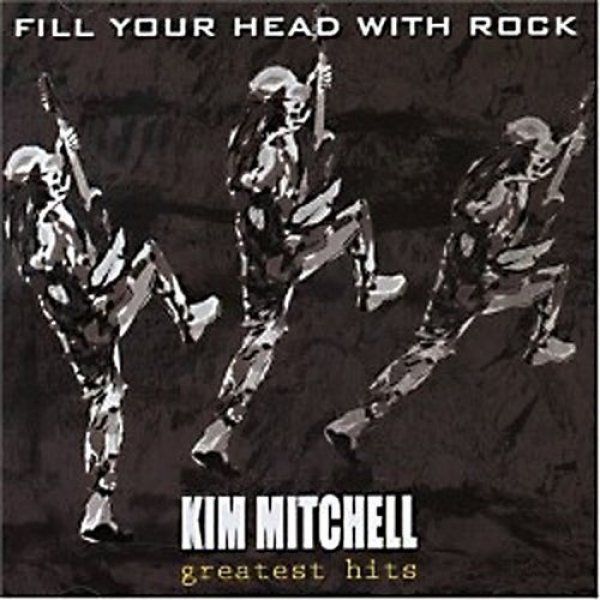 Album Kim Mitchell - Fill Your Head with Rock