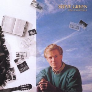 Album Steve Green -  Find Us Faithful