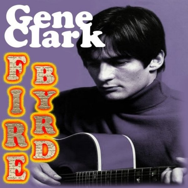 Album Gene Clark - FireByrd 