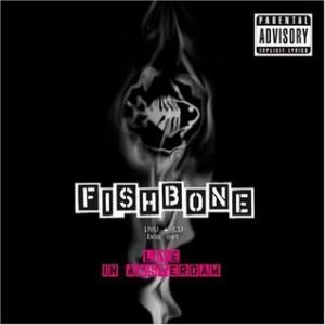 Album Fishbone - Live in Amsterdam